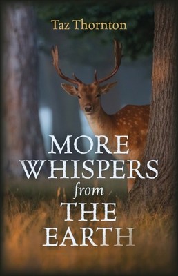 More Whispers from the Earth by Taz Thornton PAPERBACK 9781785356728