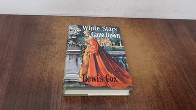 			While stars gaze down, Lewis Cox, The Romance Book Club, 1962, Ha		