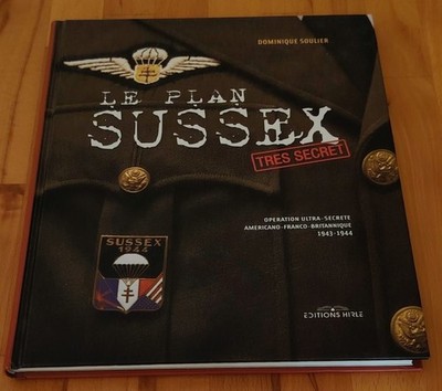le plan sussex - ultra secret operation - dominique soulier - hirle editions