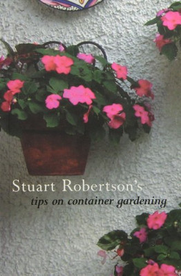 Stuart Robertson's Tips on Container Gardening - Paperback NEW Robertson, Stua 2