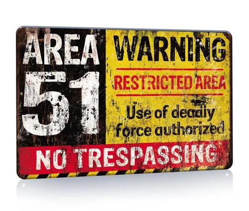 AREA 51 WARNING NO TRESPASSING METAL SIGN | Area 51 Alien Center