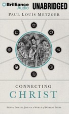 Connecting Christ: How to Discuss Jesus in a World of Diverse Paths MP3 CD