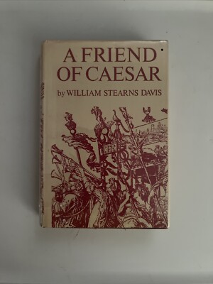 Vintage -  A Friend Caesar  Book by William Stearns Davis - 1968