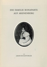 Hugentobler, Familie Bonaparte a Arenberg, v. Schlosswart Napoleon-Museum, 1989