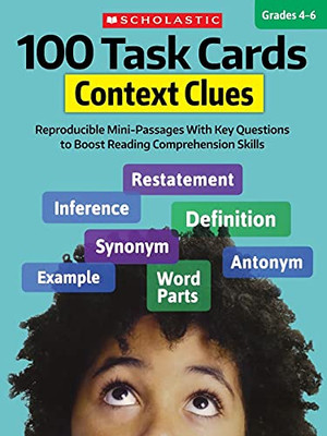 100 Task Cards: Context Clues: Reproducible Mini-Passages With Key Questions ...