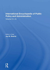 International Encyclopedia of Public Policy and Adminis -  NEW Jay Shafritz 2020