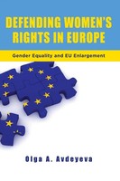 Defending Women's Rights In Europe | Gender Equality And EU Enlargement | Buch