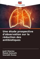 Une éTude Prospective D'observation Sur La RéDuction Des Antibiotiques Buch 2025