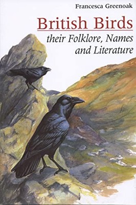 Francesca Greenoak - British Birds   Their names folklore and literat - X555z