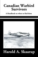 Harold A Skaarup | Canadian Warbird Survivors 2002 | Taschenbuch | Englisch