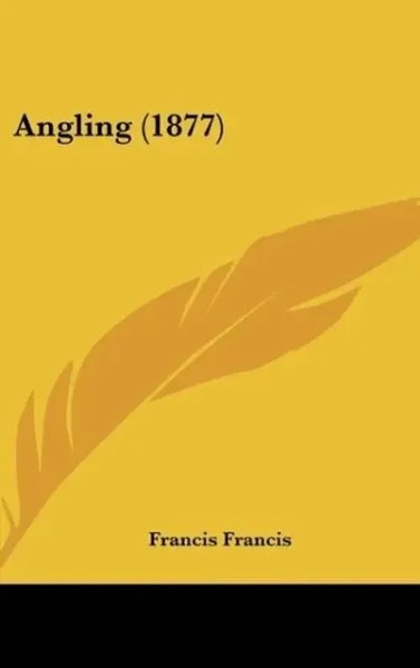 Francis Francis | Angling (1877) | Buch | Englisch (2008) | Ean 9781436625173-image