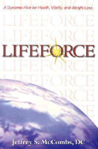 LifeForce: A Dynamic Plan for Health, Vitality and Weight Loss - VERY GOOD
