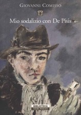 Mio sodalizio con De Pisis - Giovanni Comissso (Neri Pozza) [1993]
