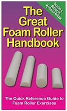 The Great Foam Roller Handbook Andre Noel Potvin