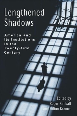 Roger Kimball Lengthened Shadows (Taschenbuch) (US IMPORT)