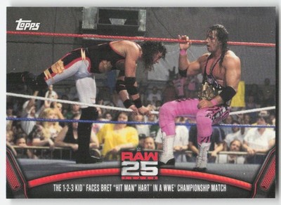 2018 WWE Then Now Forever 25 Years of Raw The 123 Kid Bret Hit Man Hart #RAW-3