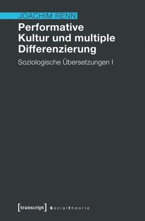 Thumbnail - Joachim Renn | Performative Kultur Und Multiple Differenzierung |
