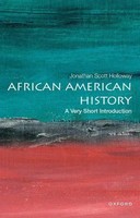 African American History: A Very Short Introduction | Jonathan Scott Holloway