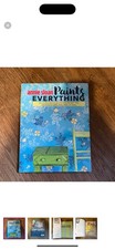 Annie Sloan Paints Everything : Step-By-step Projects for Your Entire Home