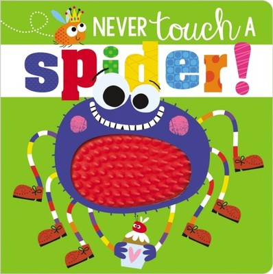 Never Touch a Spider by Ltd. Make Believe Ideas 9781789478853