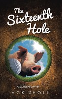 The Sixteenth Hole | A Screenplay | Jack Sholl | Buch | Gebunden | Englisch