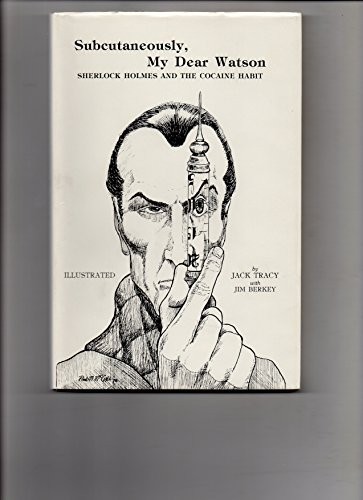 SUBCUTANEOUSLY, MY DEAR WATSON: SHERLOCK HOLMES AND THE By Jack Tracey & Jack - Imagen 1 de 1
