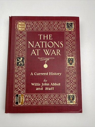 The Nations At War: A Current History Willis John Abbot 1914 HC