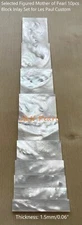 T1.5mm Selected Figured Mother of Pearl Block Inlay for Les Paul Custom, CNC Cut