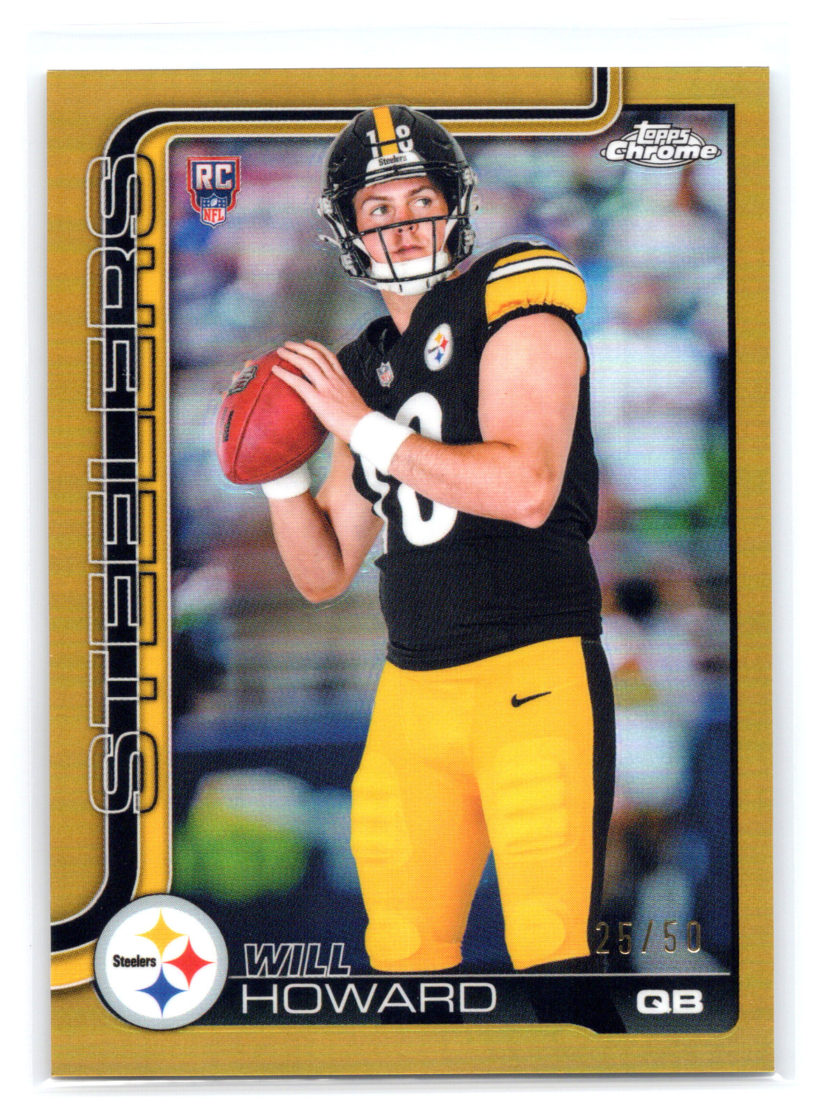 2025 Topps Chrome #321 Will Howard Rookie True Gold Refractor 25/50 Steelers RC