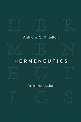 Hermeneutics: An Introduction