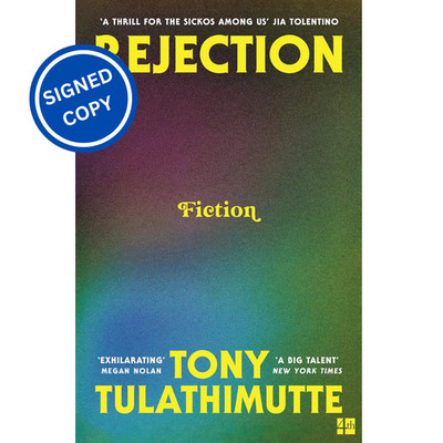 Signed Book - Rejection by Tony Tulathimutte First Edition 1st Print
