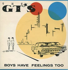 THE G.T.'S (Boys Have Feelings Too / Be Careful)  ROCK 7"/ 45 RPM  RECORD