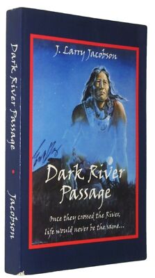 Dark River Passage Story William Walker Deleware & Wyandol Nations Jacobson 2006