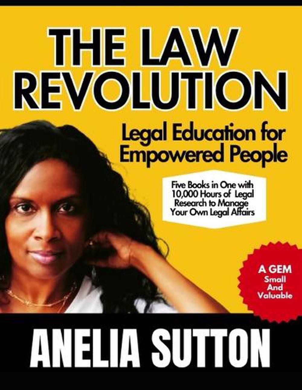 The Law Revolution: Legal Education For Empowered People By Anelia Sutton Paperb