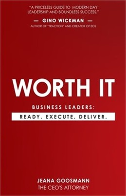 Worth It: Business Leaders: Ready. Execute. Deliver. (Paperback or Softback)