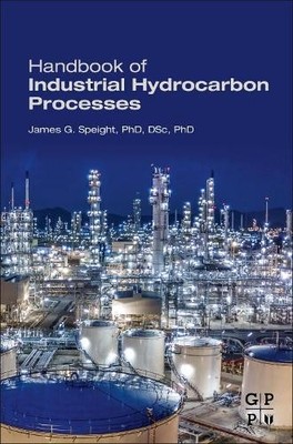 Handbook of Industrial Hydrocarbon Processes - 9780128099230