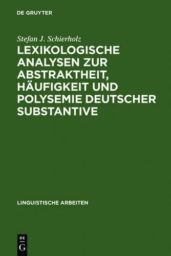 Stefan J Schier Lexikologische Analysen Zur Abstraktheit, Häufigkeit  (Hardback)