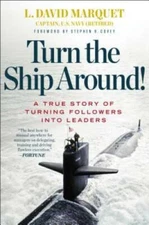 Turn the Ship Around!: A True Story of Turning Followers  - VERY GOOD
