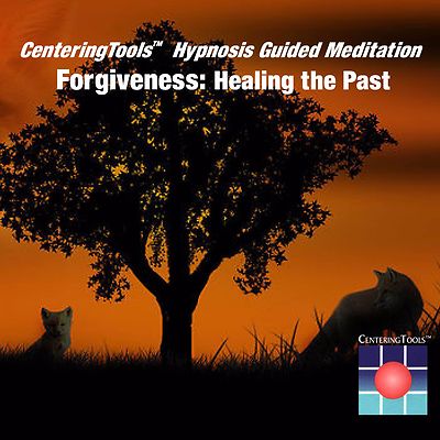 Forgiveness: Healing the Past:18 Minute Guided Meditation/Hypnosis Audio
