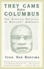 They Came Before Columbus: The African Presence in Ancient America (Journal of 