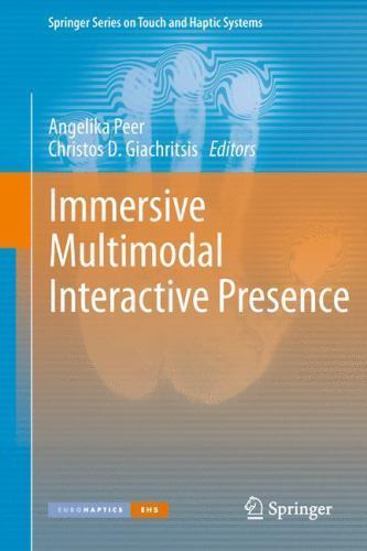 Springer Series on Touch and Haptic Systems Ser.: Immersive Multimodal ...