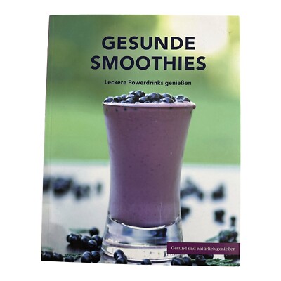 Gesunde Smoothies: Leckere Powerdrinks genießen