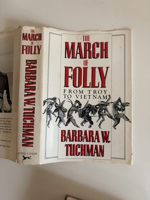 #ad March of folly From Troy To Vietnam Barbara W. Tuchman HCDJ 1984 1st Edition VG $35.00