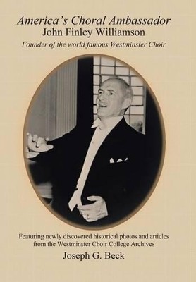 Joseph G Beck America's Choral Ambassador (Gebundene Ausgabe)