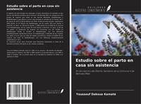 Estudio Sobre El Parto En Casa Sin Asistencia Youssouf Dakoua Kamaté