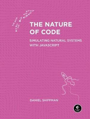 The Nature of Code, Daniel Shiffman, Taschenbuch