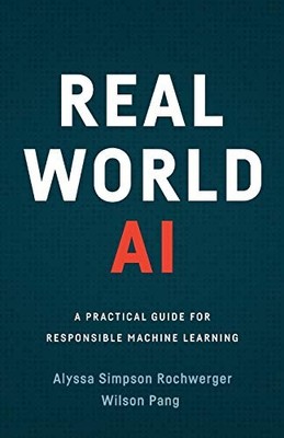 Real World AI: A Practical Guide for Res... by Pang, Wilson Paperback / softback