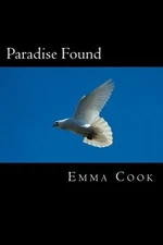 PARADISE FOUND By Emma Cook **BRAND NEW**