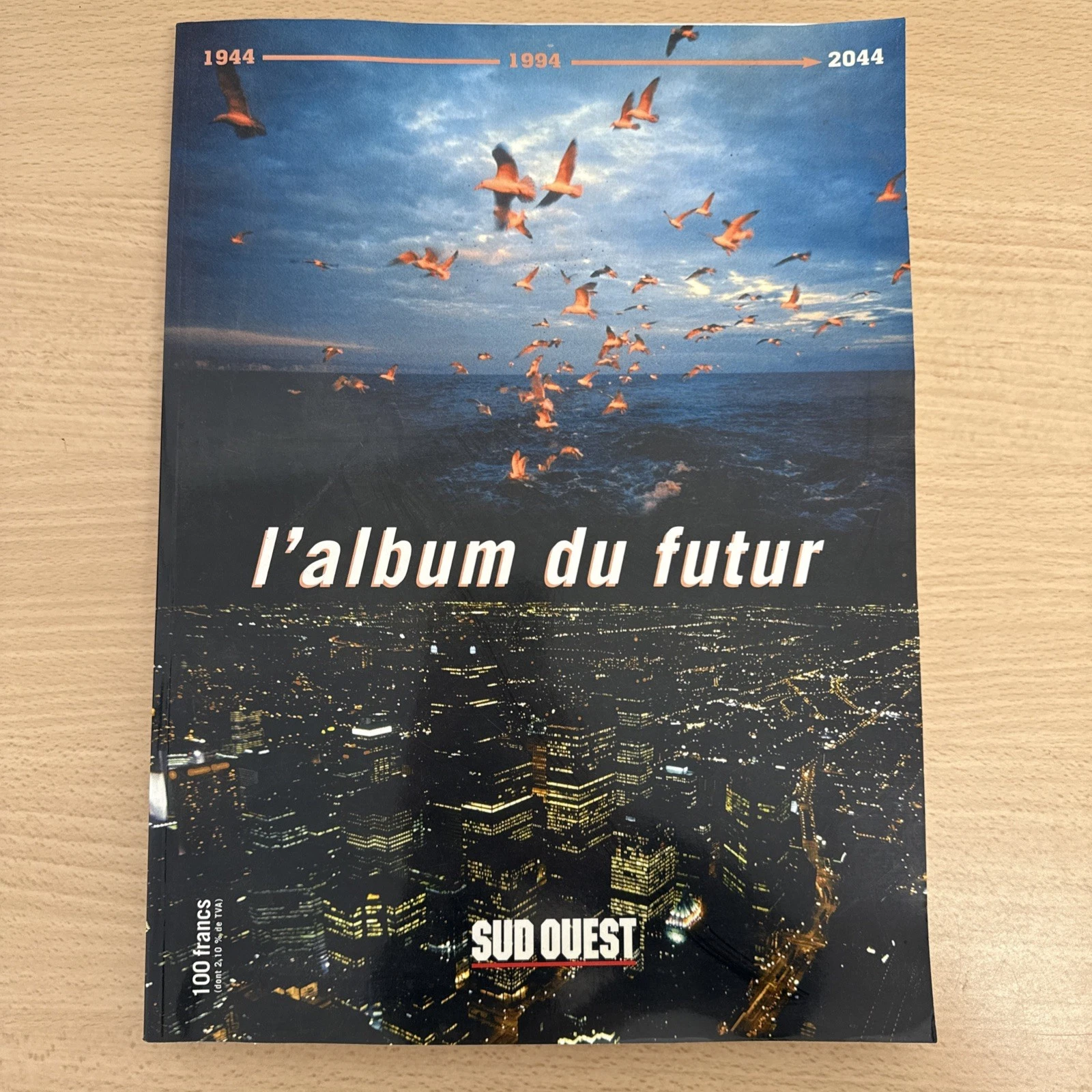 L’album Du Futur 1944 1994 2044 Sud Ouest Grand Format Illustré