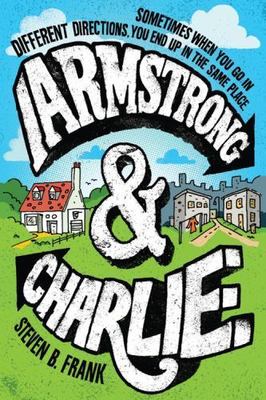 Armstrong and Charlie - hardcover, Steven B Frank, 9780544826083, new